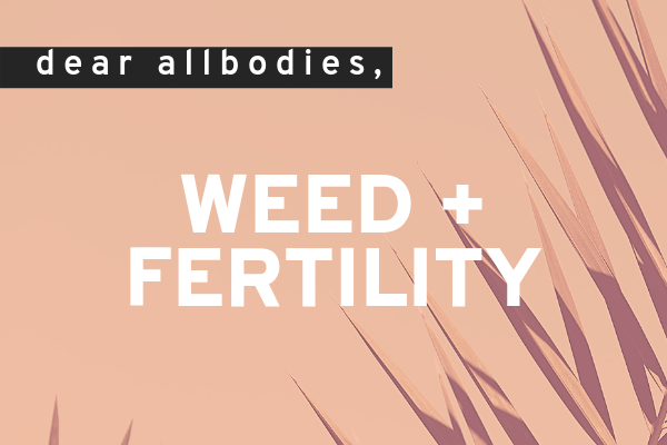 Weed And My Fertility