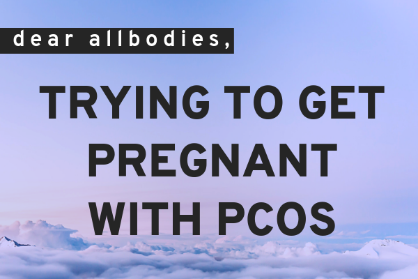Trying To Get Pregnant With PCOS