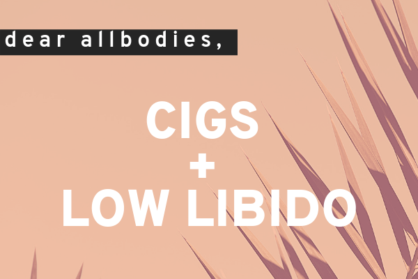 Cigs And Low Libido