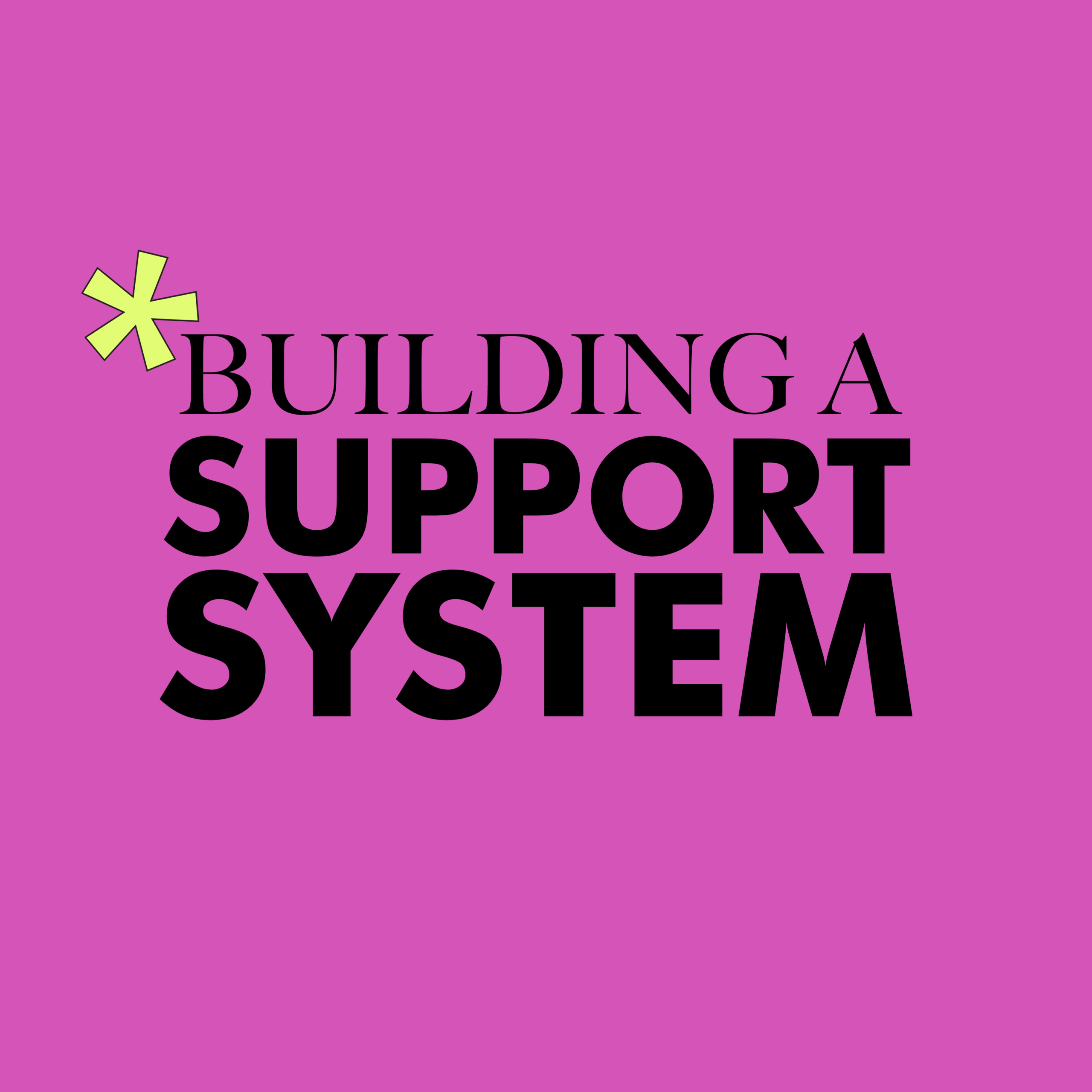 Building a Support System