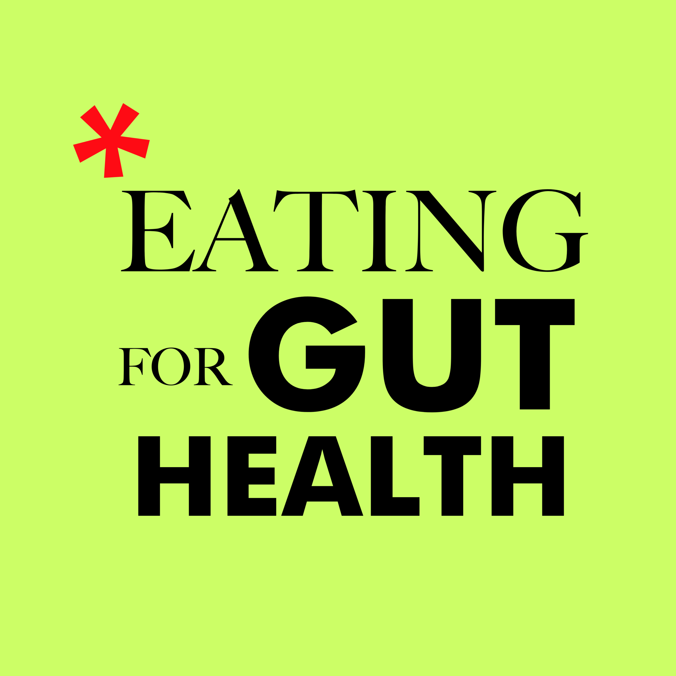 SERIES- Eating for a Healthy Gut