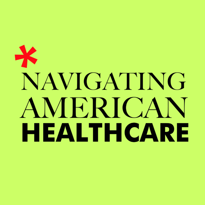 Navigating American Healthcare